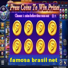 famosa brasil net